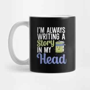 Im always writing a story in my head Mug